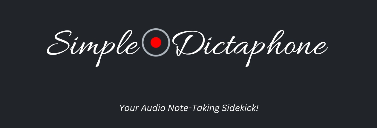 Simple Dictaphone - Your Audio Note-Taking Sidekick